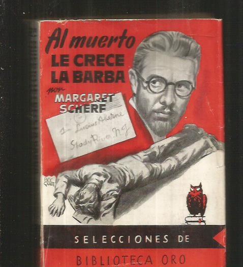 Al muerto le crece la barba Al muerto le crece la barba