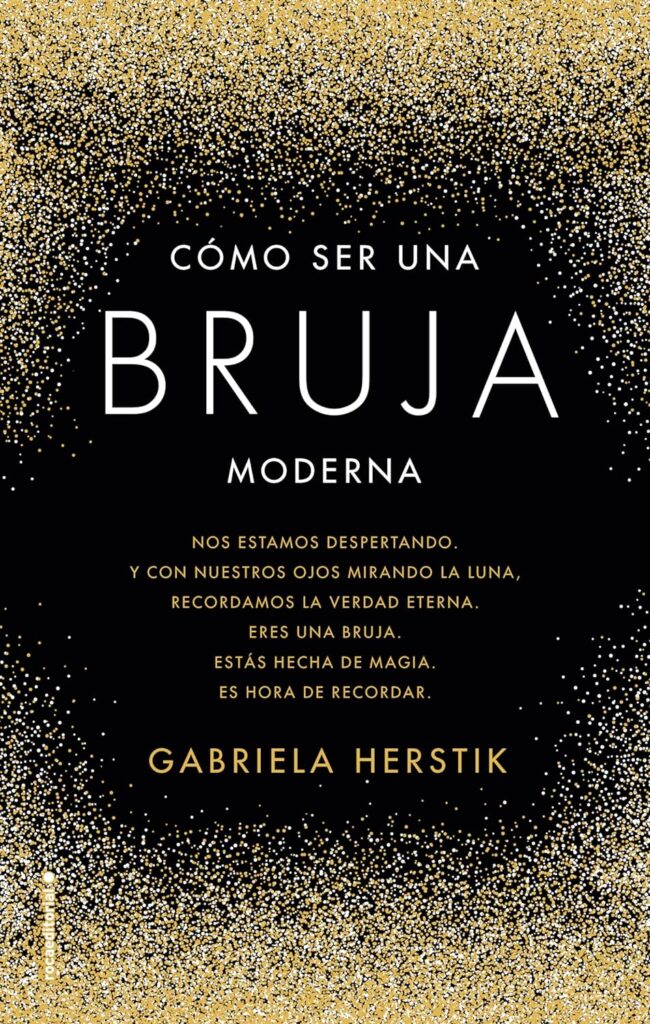 Cómo ser una bruja moderna Cómo ser una bruja moderna
