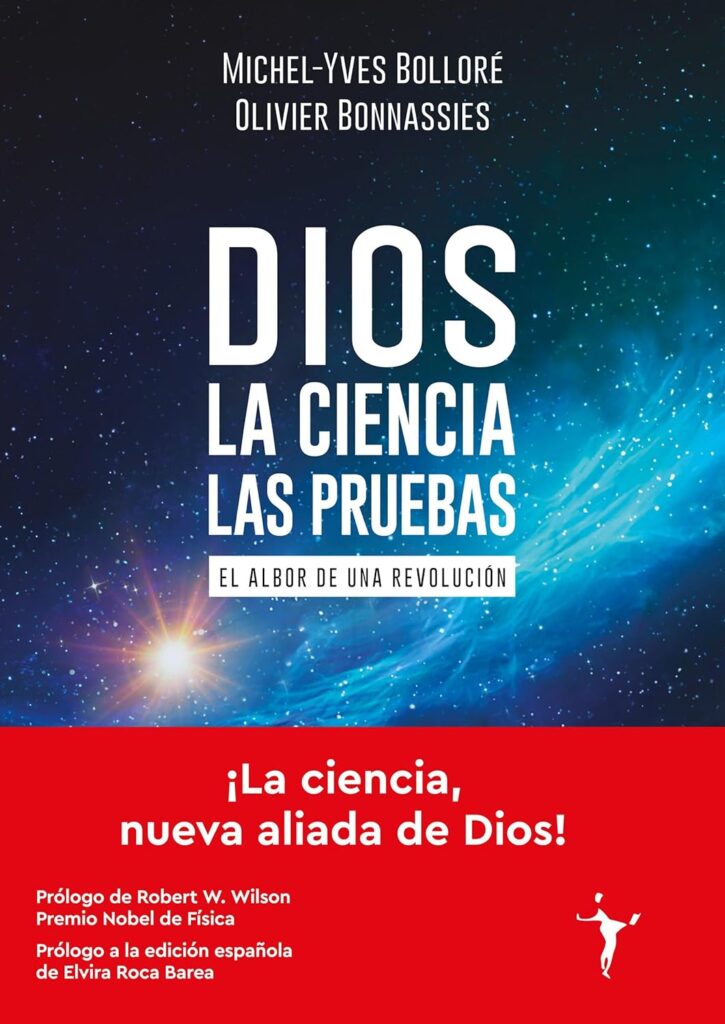 Dios - La ciencia - Las pruebas: El albor de una revolución Dios - La ciencia - Las pruebas