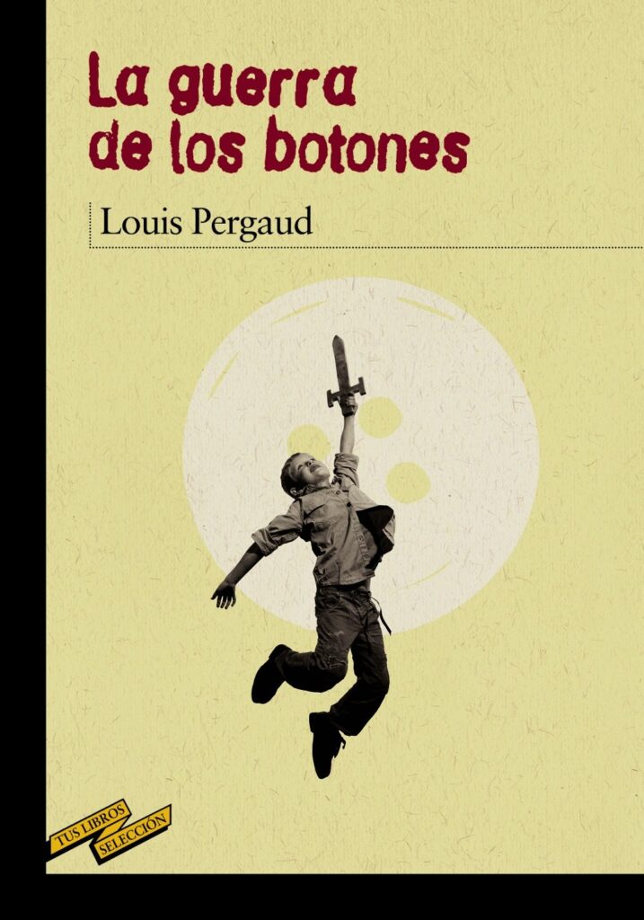 La guerra de los botones La guerra de los botones