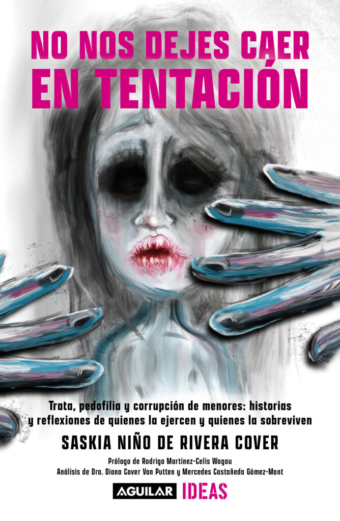 No nos dejes caer en tentación: Historias y reflexiones de quienes la ejercen y quienes la sobreviven No nos dejes caer en tentación