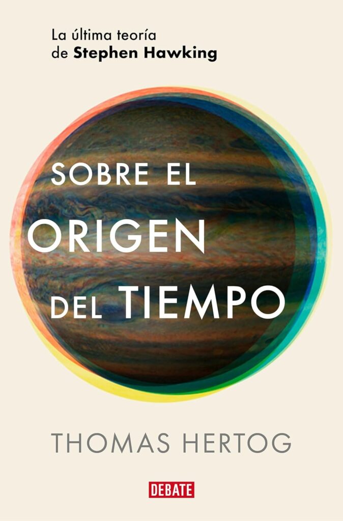 Sobre el origen del tiempo Sobre el origen del tiempo