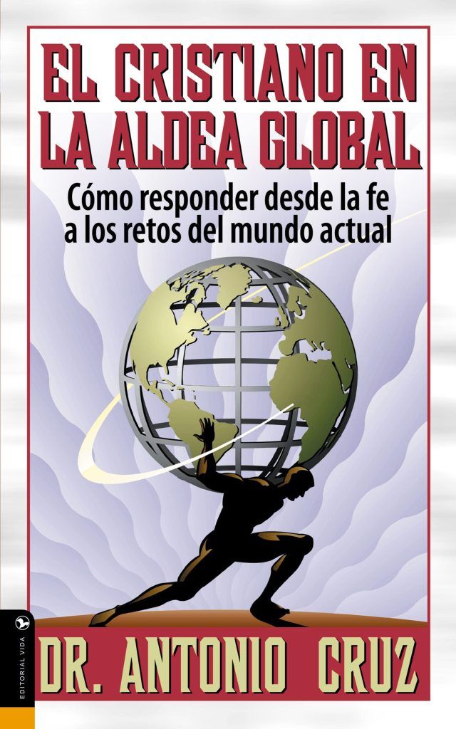 El Cristiano en la Aldea Global El Cristiano en la Aldea Global