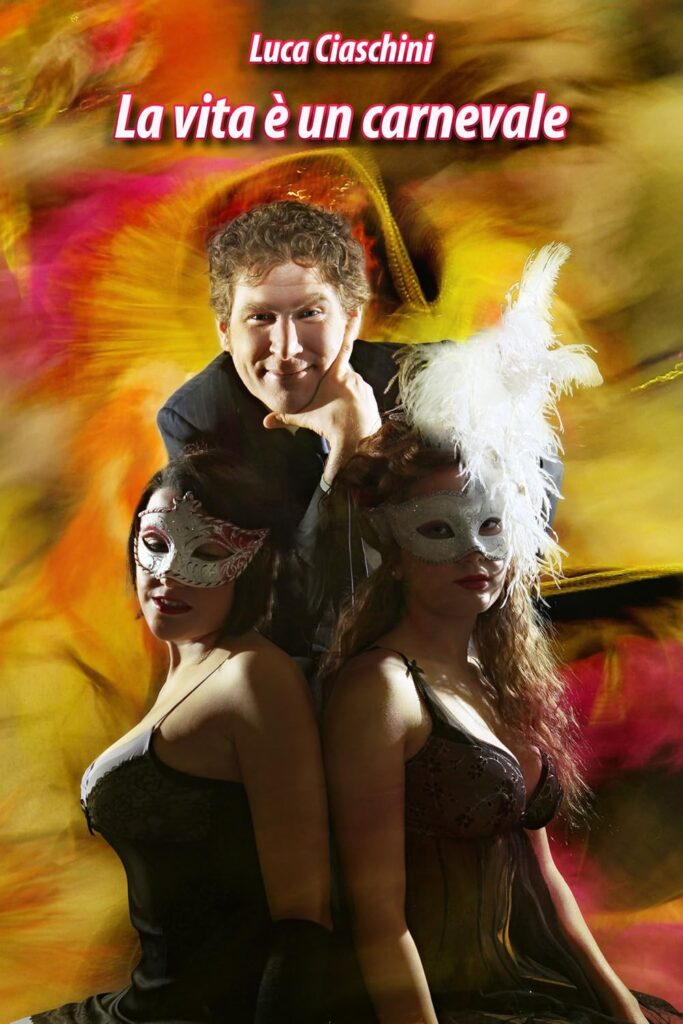 La vita è un carnevale La vita è un carnevale